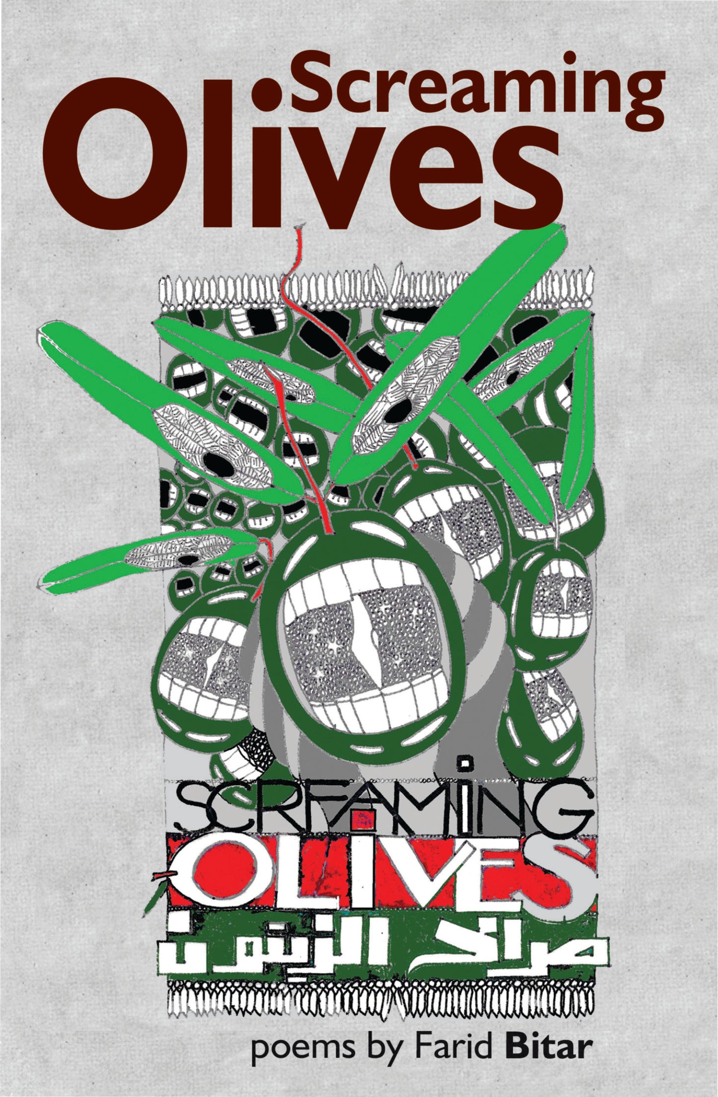 Screaming Olives—poems by Farid Bitar