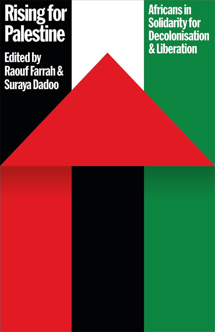 Book - Rising for Palestine Africans in Solidarity for Decolonisation and Liberation