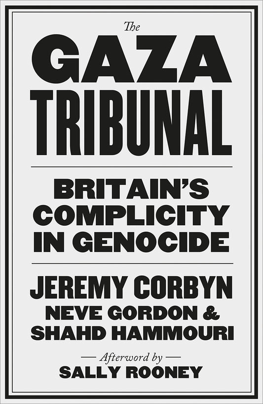 Book - The Gaza Tribunal Britain’s Complicity in Genocide