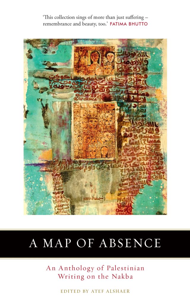 Book - A Map of Absence An Anthology of Palestinian Writing on the Nakba