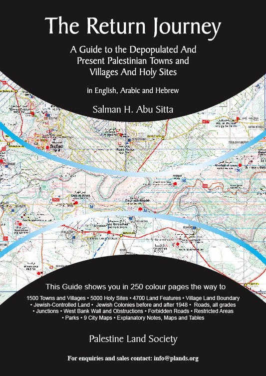 The Return Journey (Atlas) - A Guide to the Depopulated and Present Palestinian Towns and Villages and Holy Sites