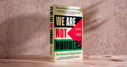 Book - We Are Not Numbers: The Voices of Gaza’s Youth