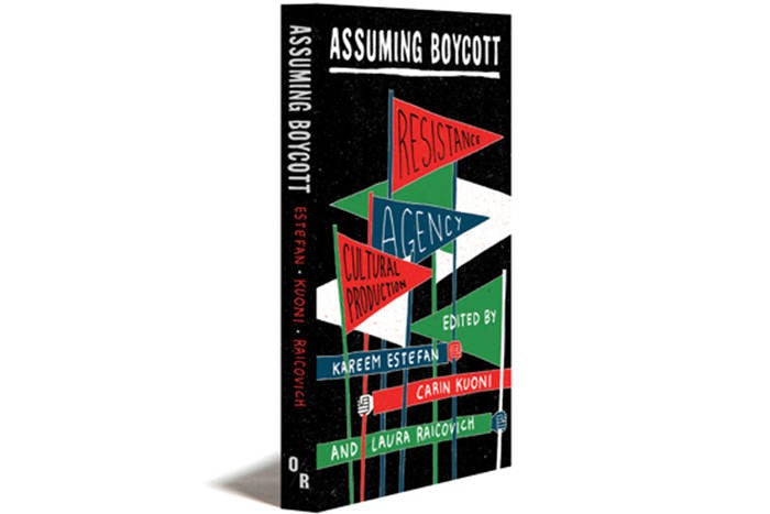 Assuming Boycott: Resistance, Agency, and Cultural Production
